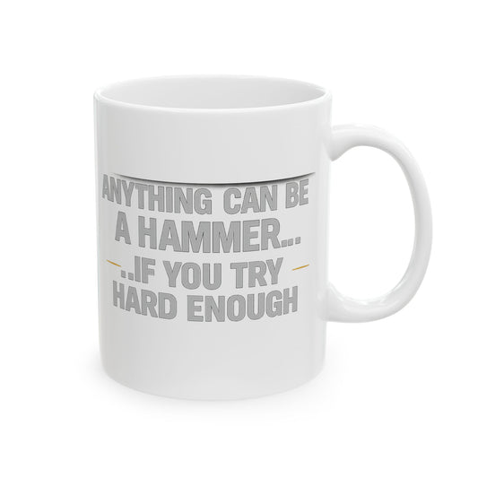 Anything Can Be a Hammer... IF You Try Hard Enough