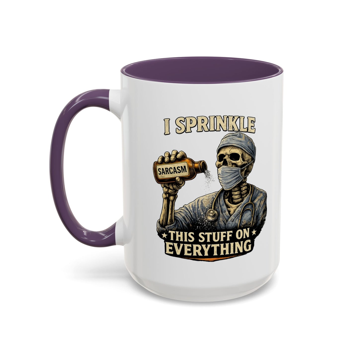 I Sprinkle Sarcasm on Everything (Med)
