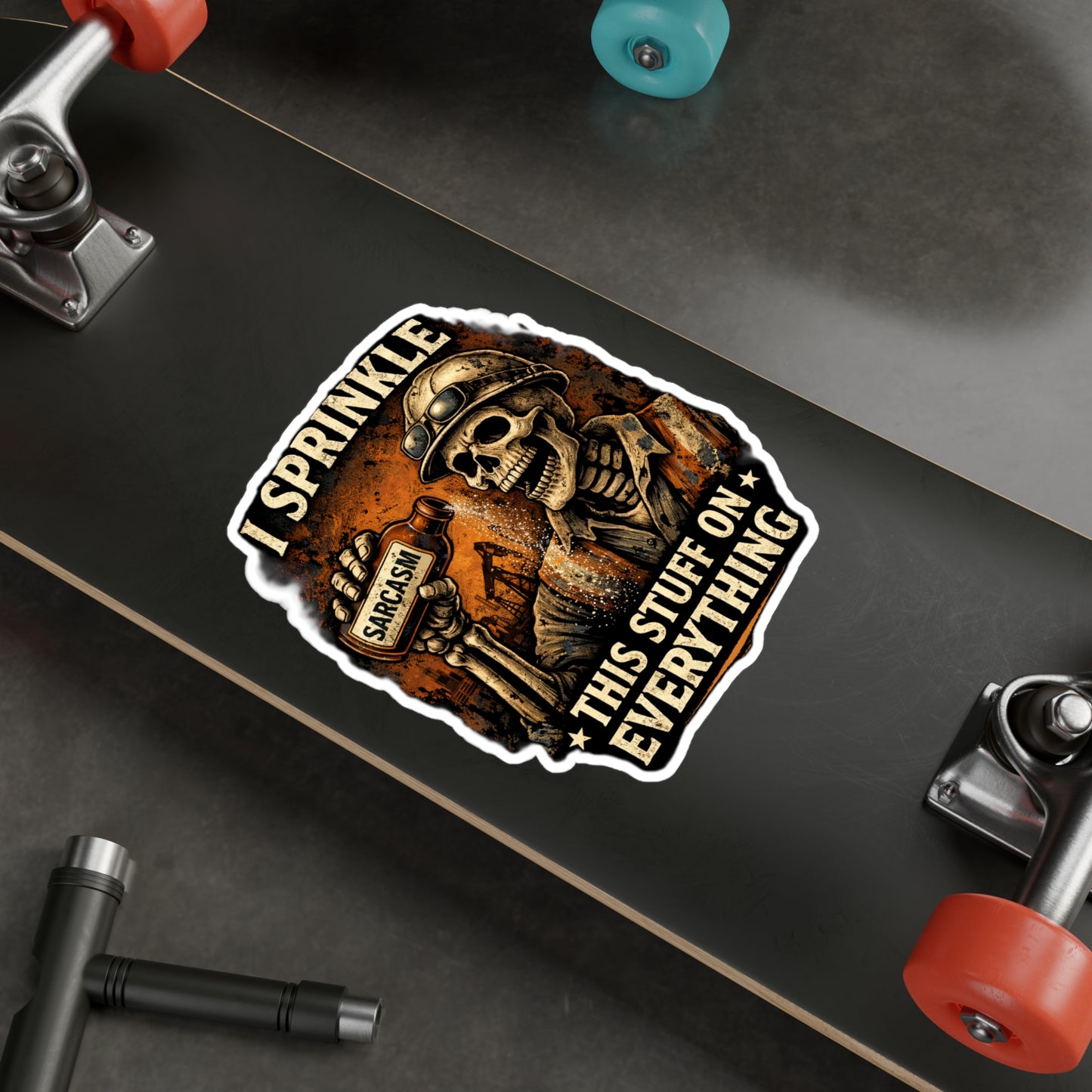 I Sprinkle Sarcasm on Everything
