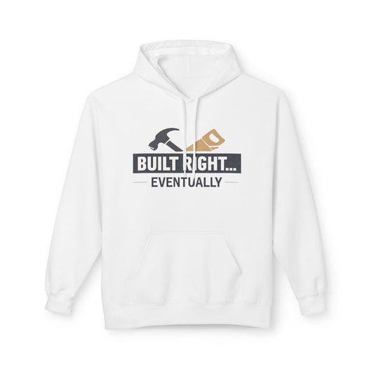 Built Right Eventually