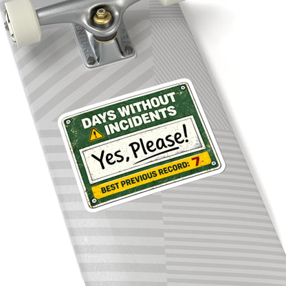 Days Without Incident