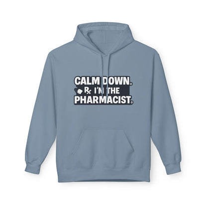 Calm Down I'm the Pharmacist