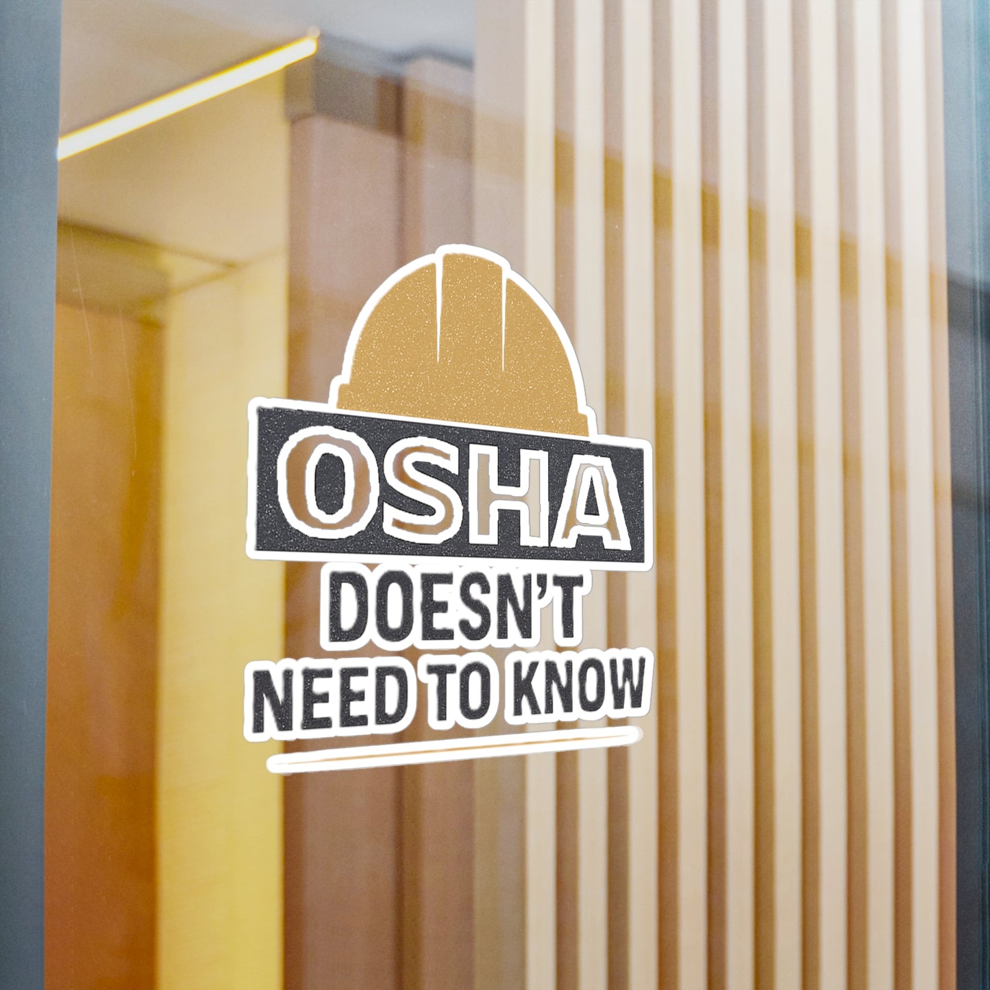 OSHA doesn't need to know