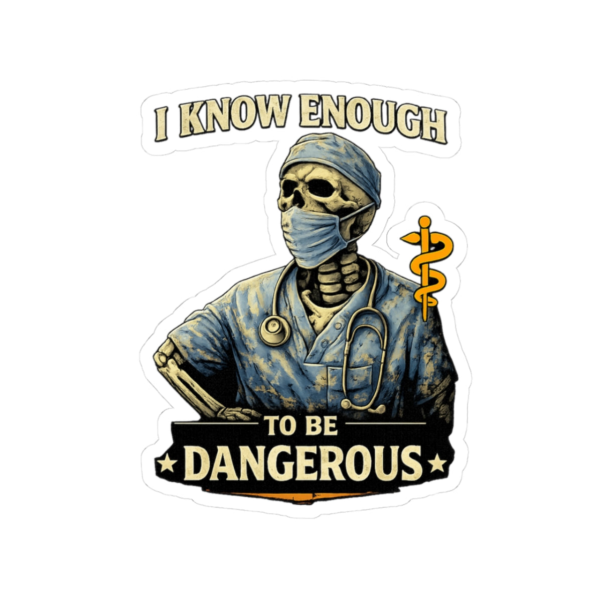 I Know Enough to Be Dangerous Skeleton