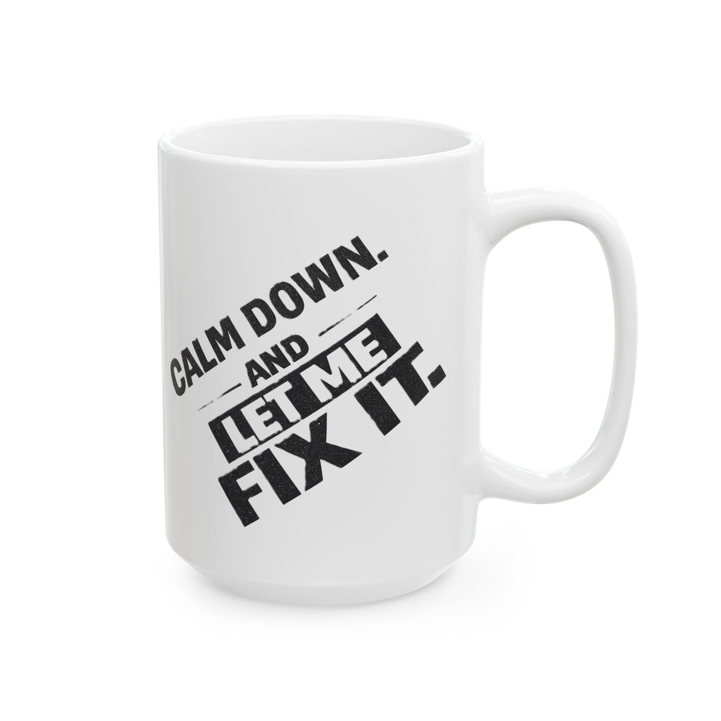 Calm Down and Let Me Fix It