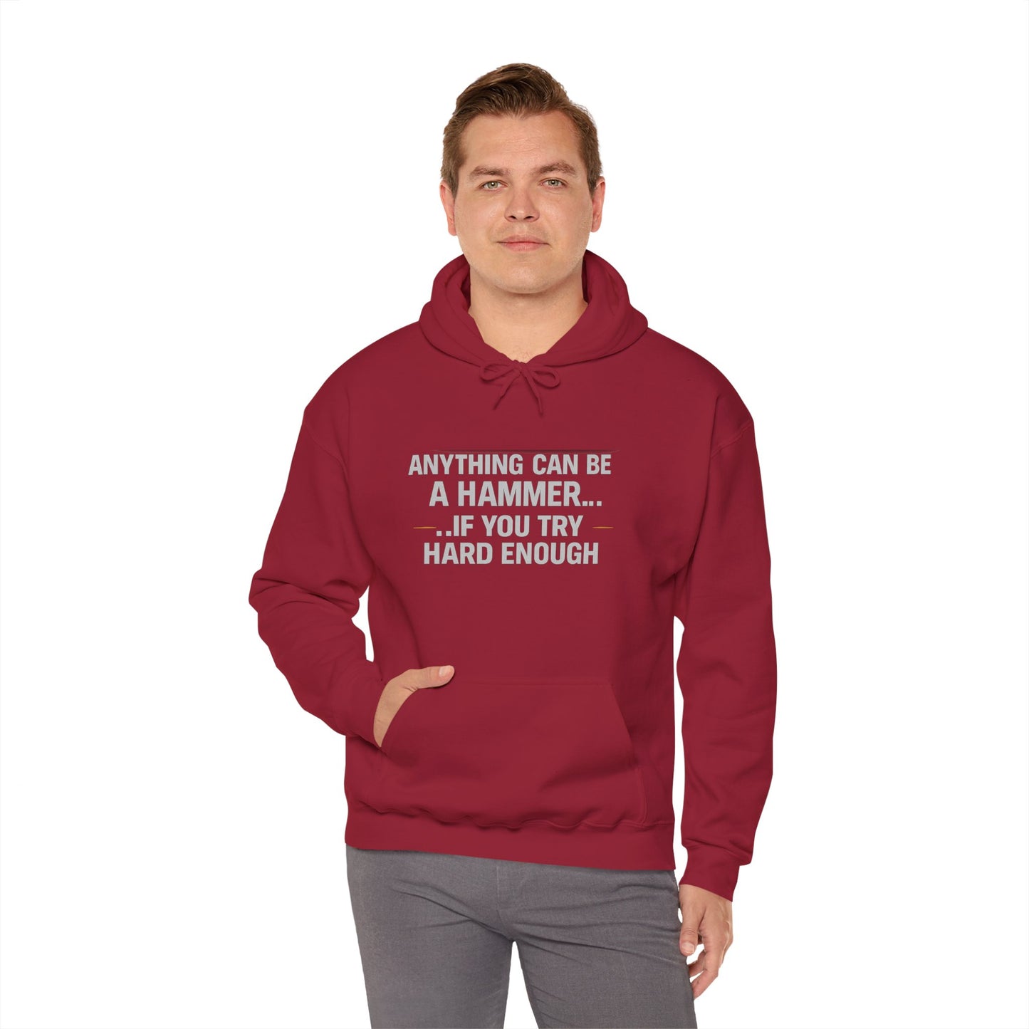 Anything Can Be a Hammer Hoodie