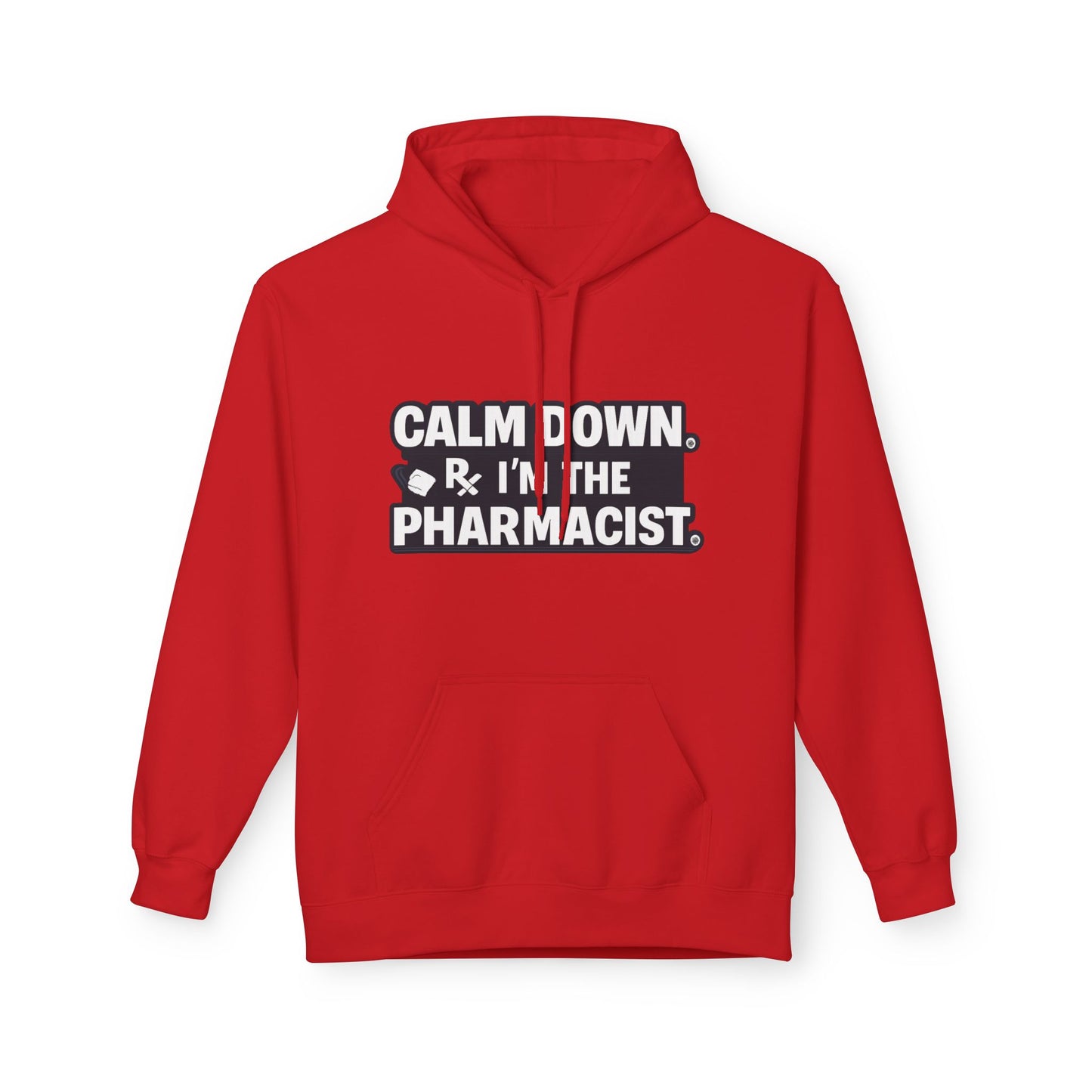 Calm Down I'm the Pharmacist