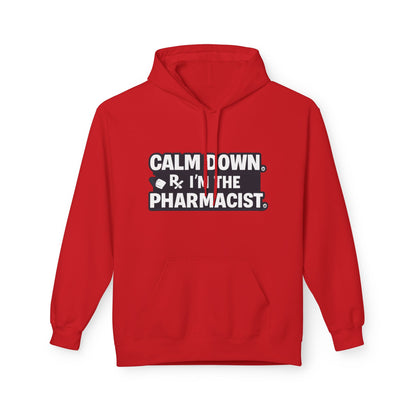 Calm Down I'm the Pharmacist