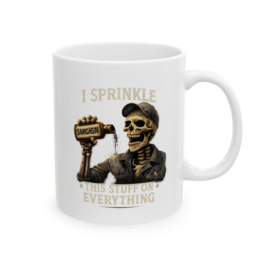 I Sprinkle Sarcasm on Everything