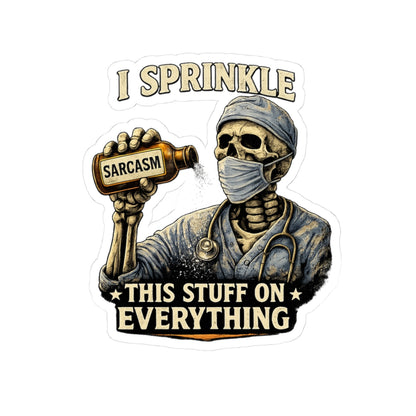 I Sprinkle Sarcasm on Everything