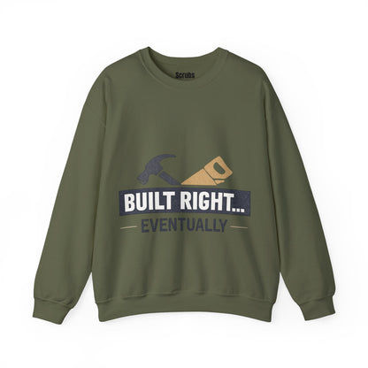 Built Right Eventually