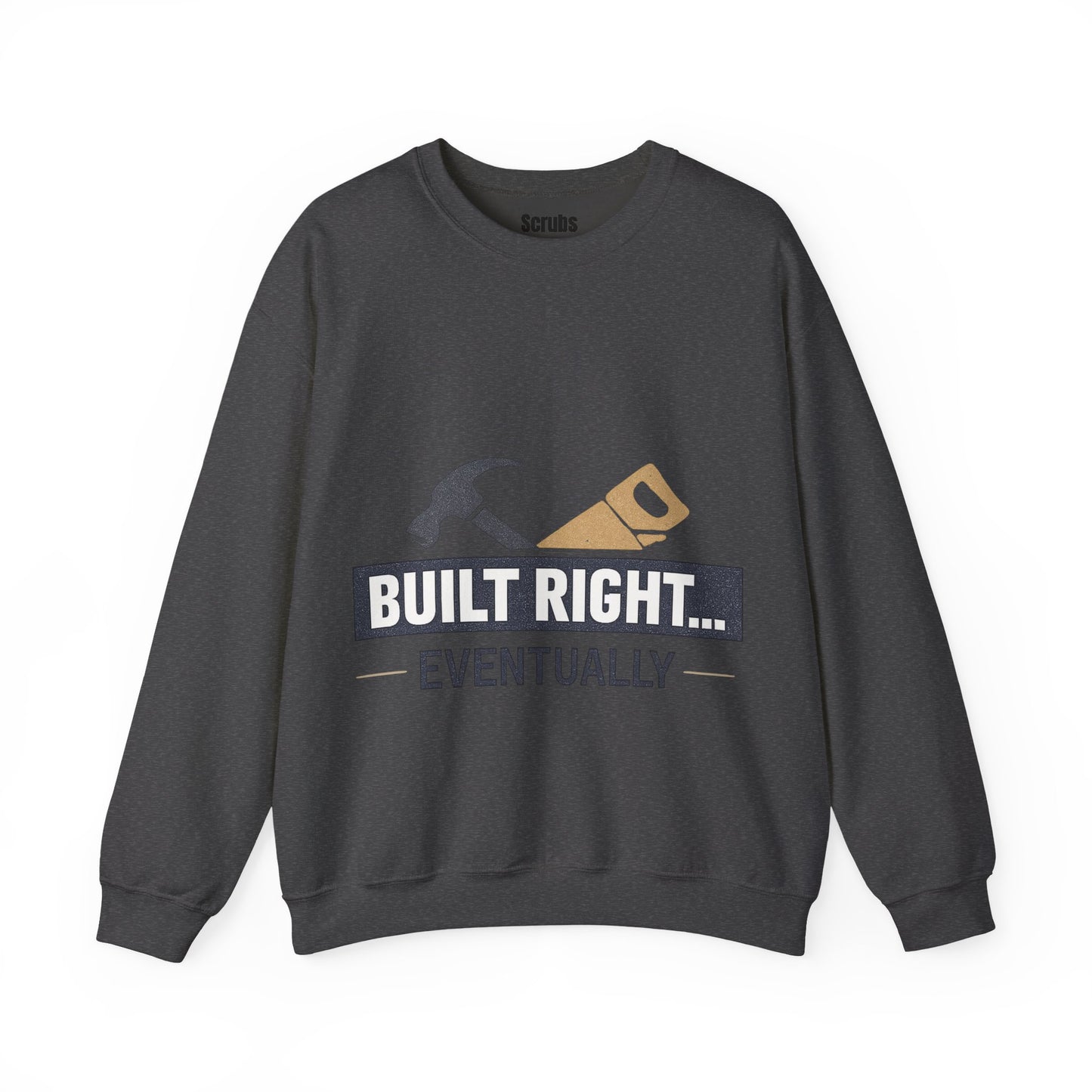 Built Right Eventually