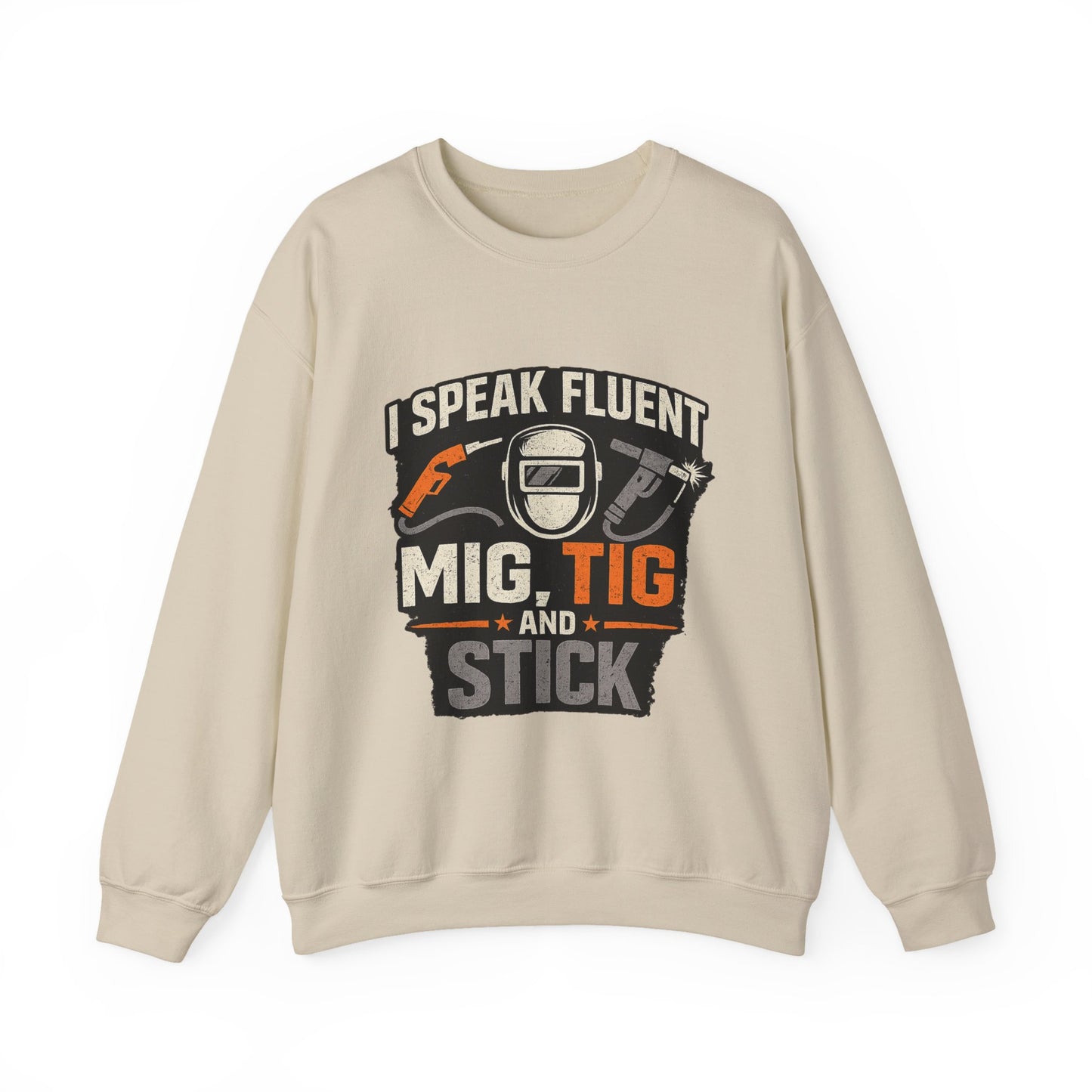 I Speak Fluent MIG, TIG and Stick