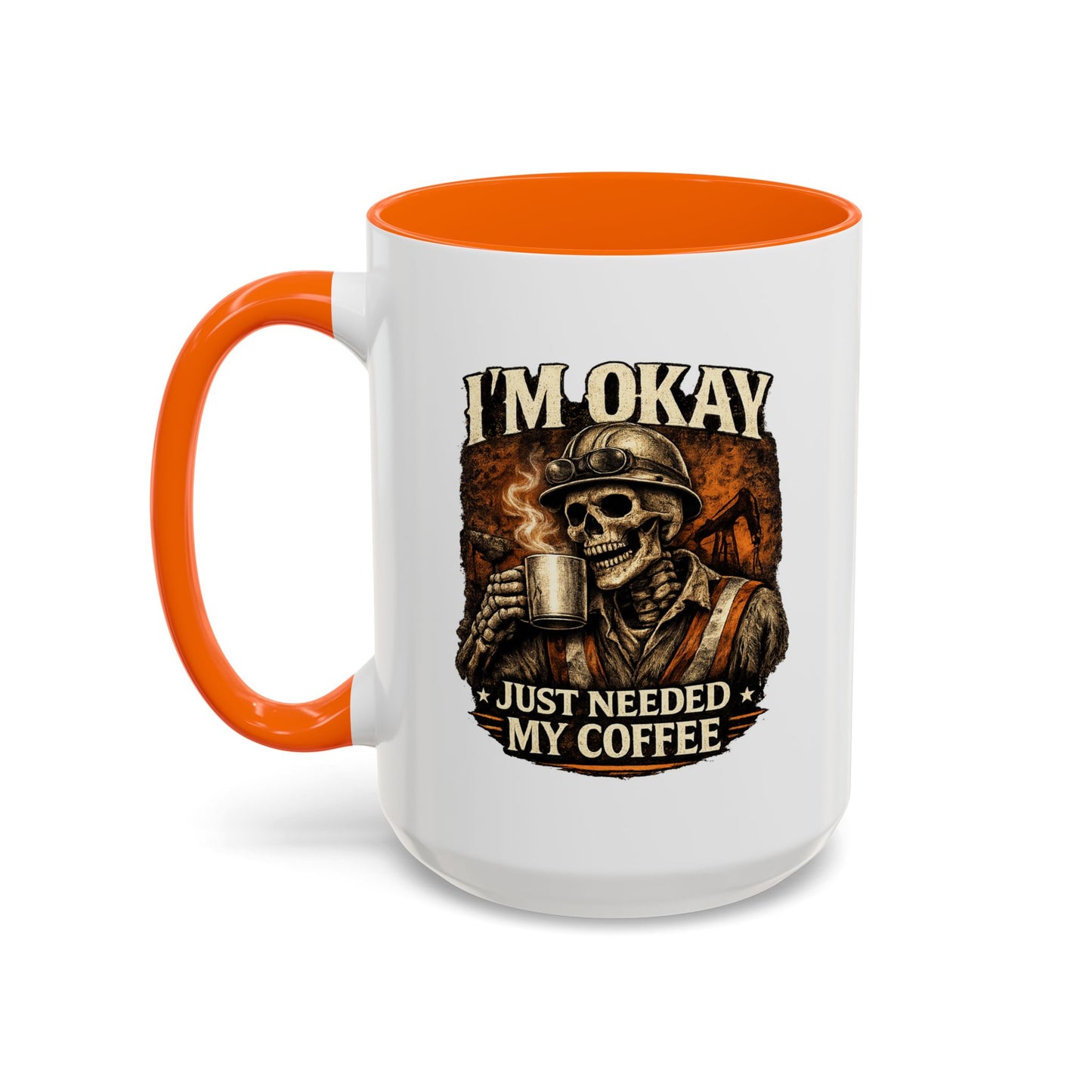 I'm Okay Just Needed My Coffee