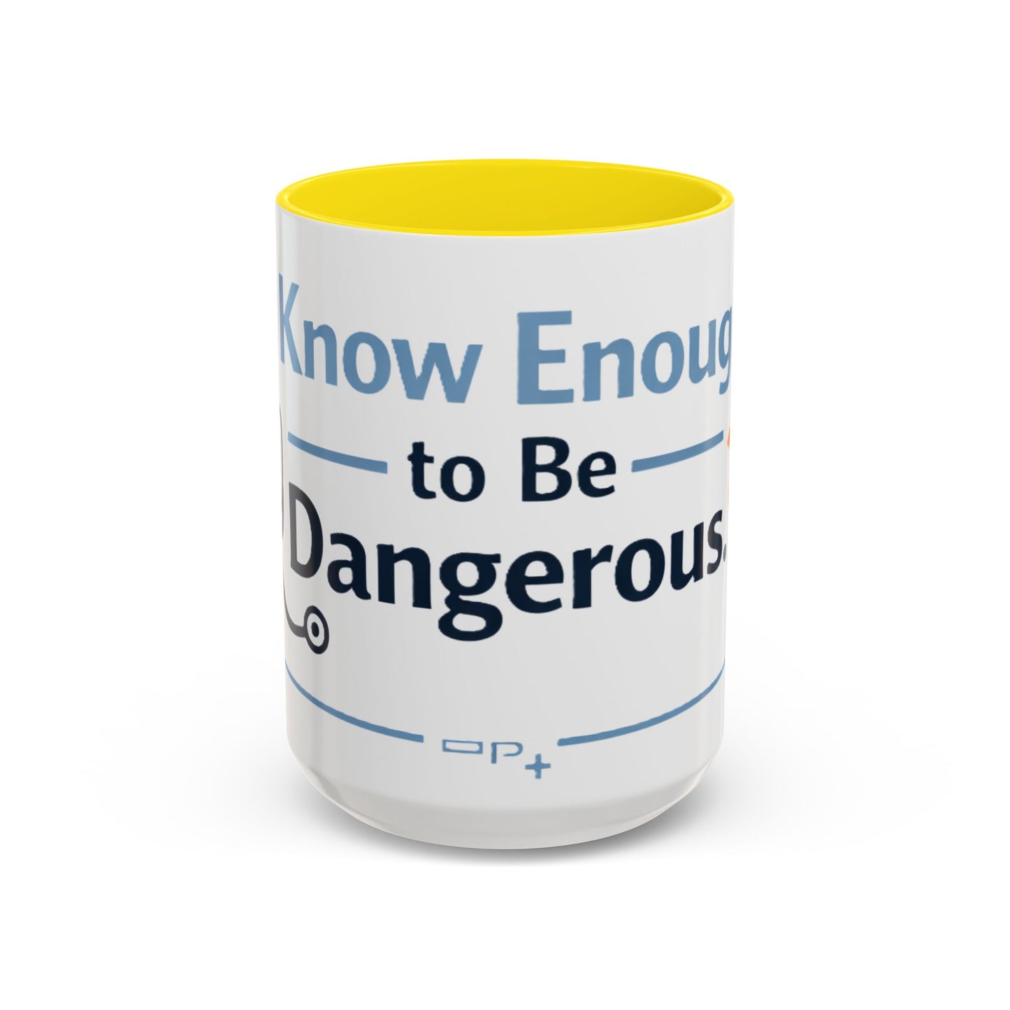 I Know Enough to Be Dangerous