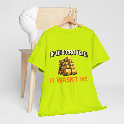 If It's Crooked, It Wasn't Me