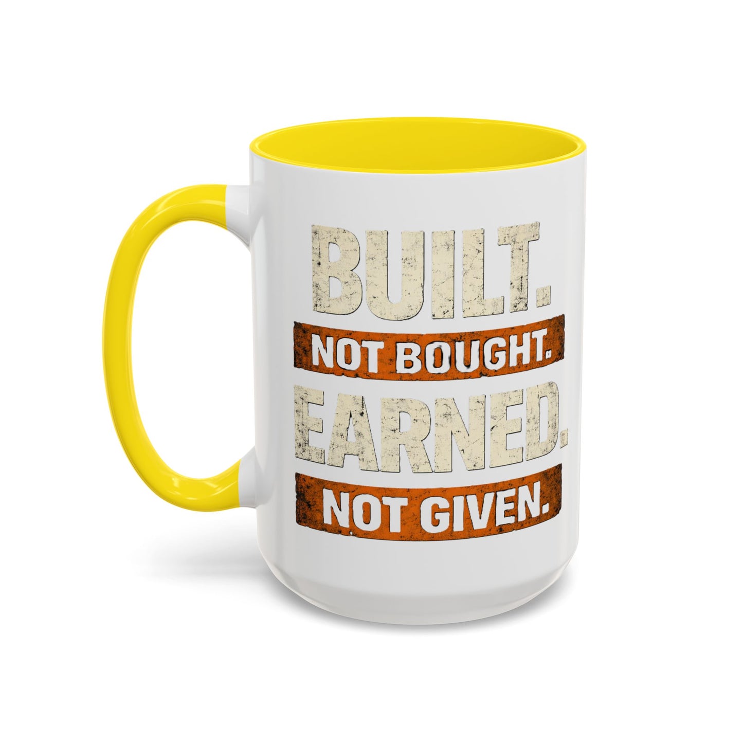 Built. Not Bought. Earned. Not Given.