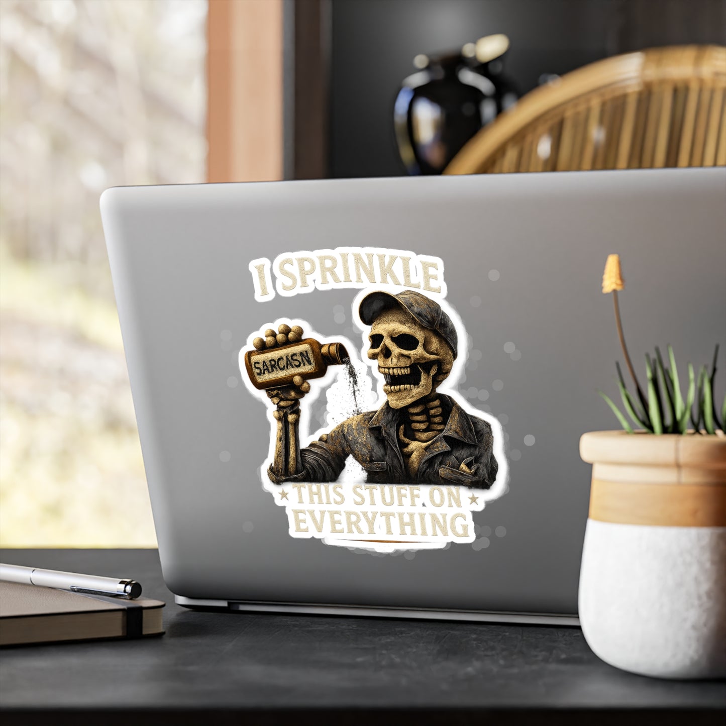 I Sprinkle Sarcasm on Everything