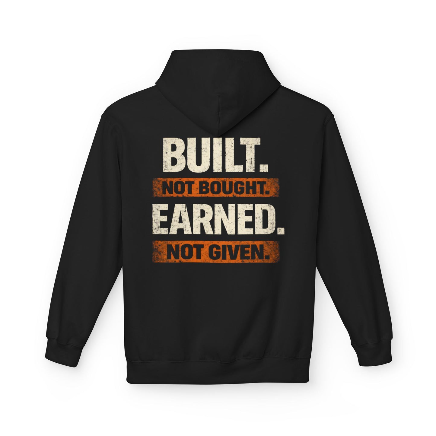 Built. Not Bought. Earned. Not Given.