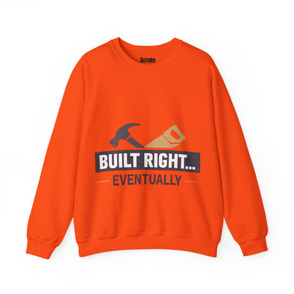 Built Right Eventually