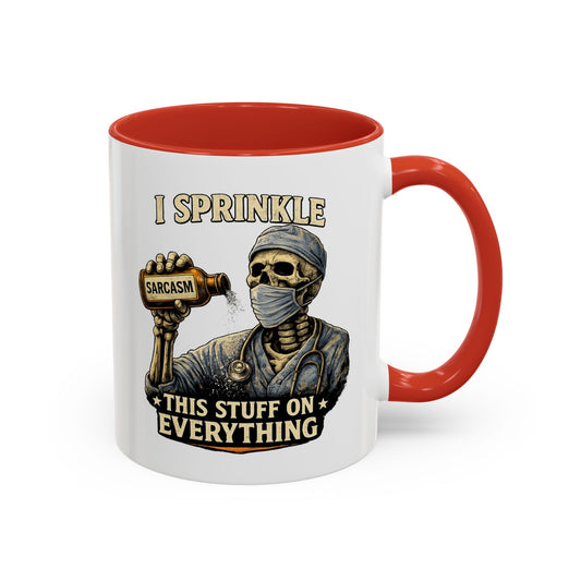 I Sprinkle Sarcasm on Everything (Med)
