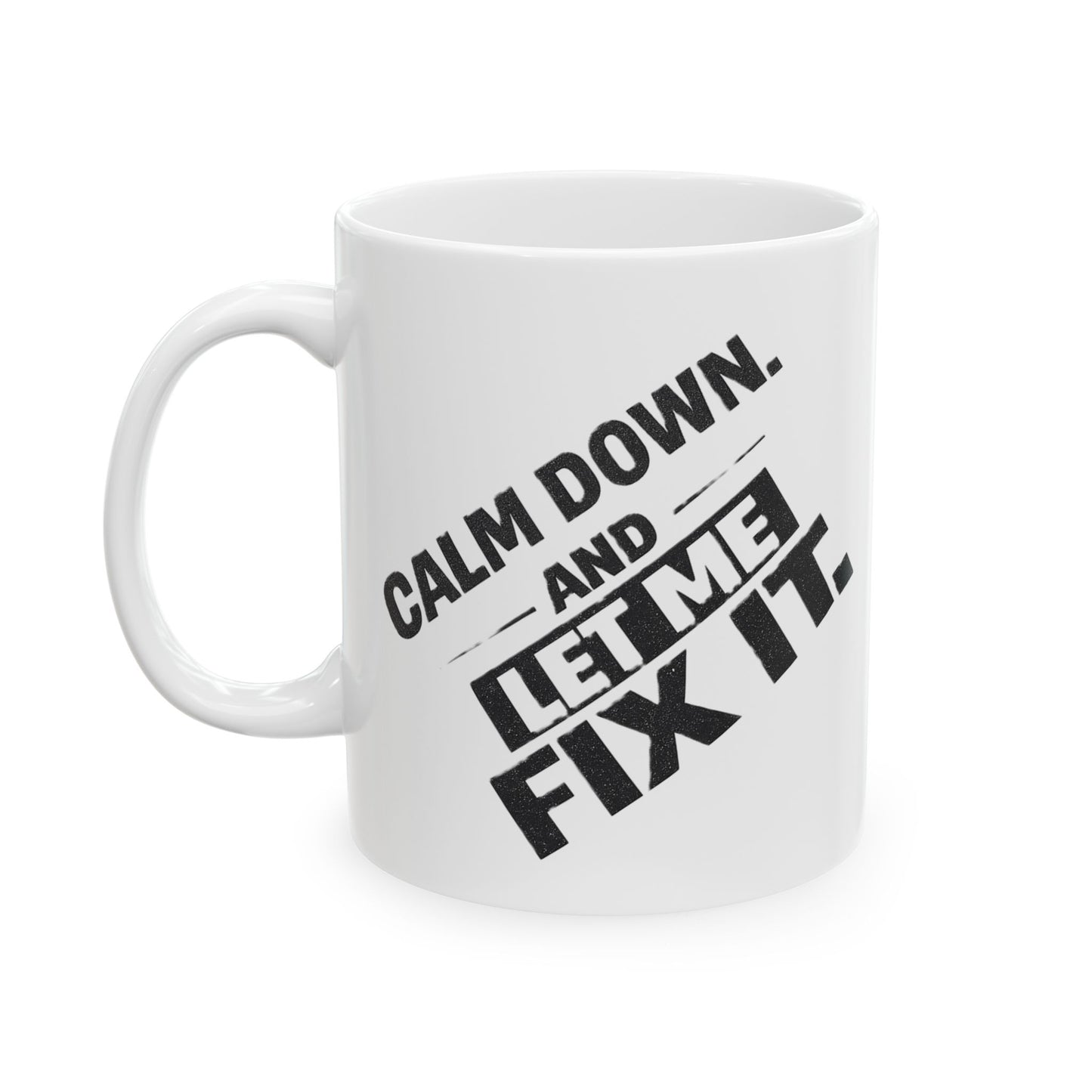 Calm Down and Let Me Fix It