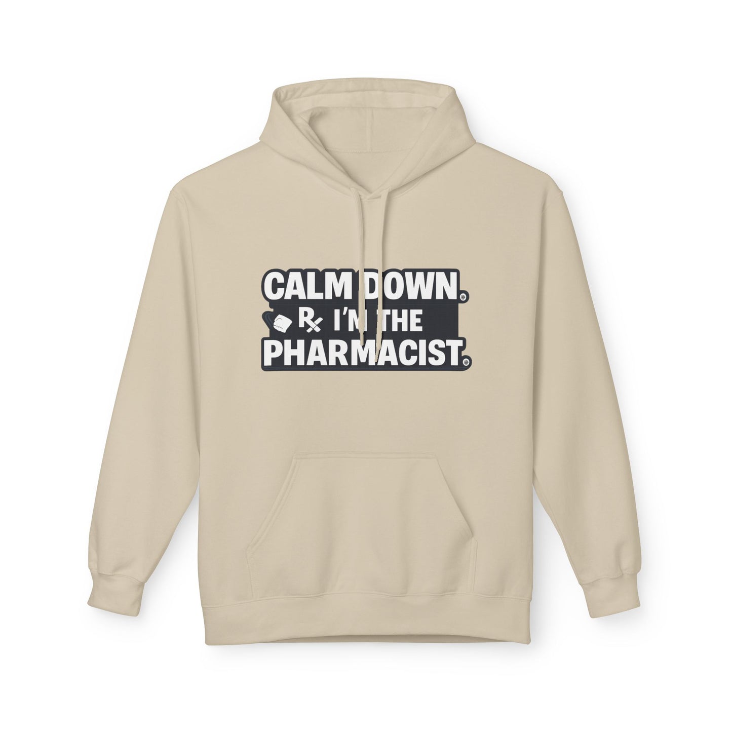 Calm Down I'm the Pharmacist