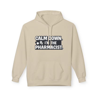 Calm Down I'm the Pharmacist