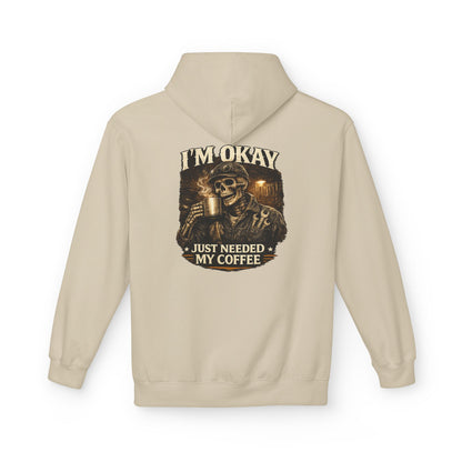 I'm Okay Just Needed My Coffee