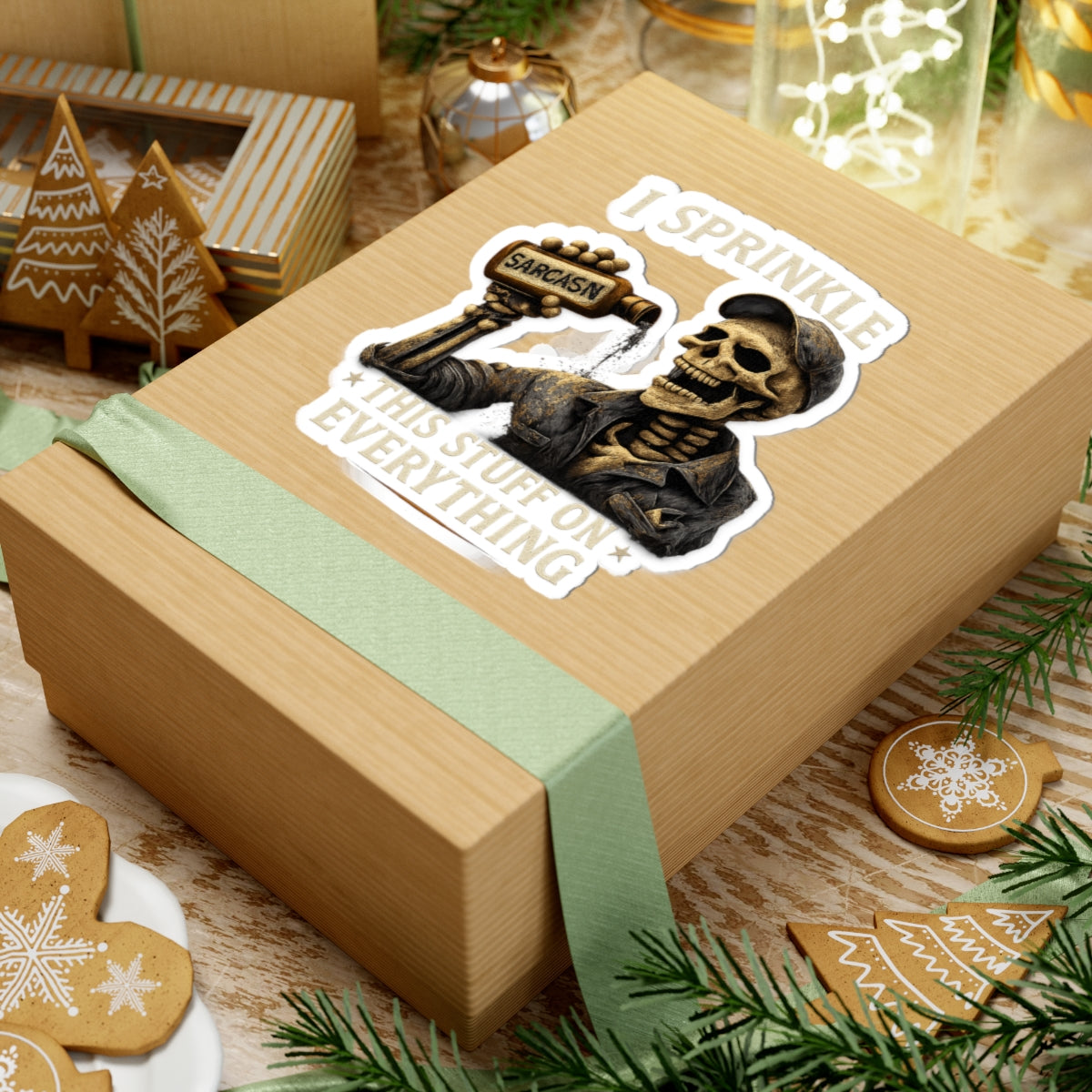 I Sprinkle Sarcasm on Everything