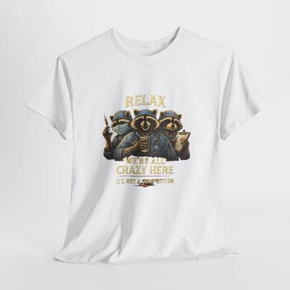 Relax We're All Crazy Here, Med