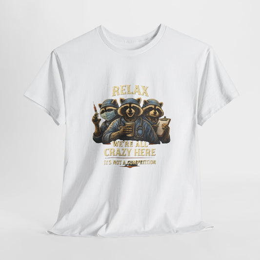 Relax We're All Crazy Here, Med