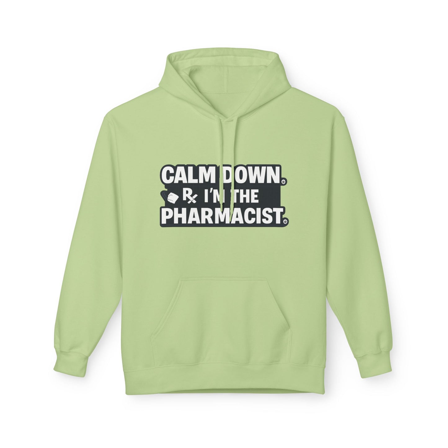 Calm Down I'm the Pharmacist