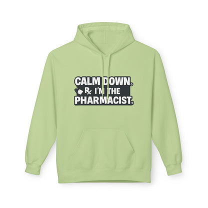 Calm Down I'm the Pharmacist