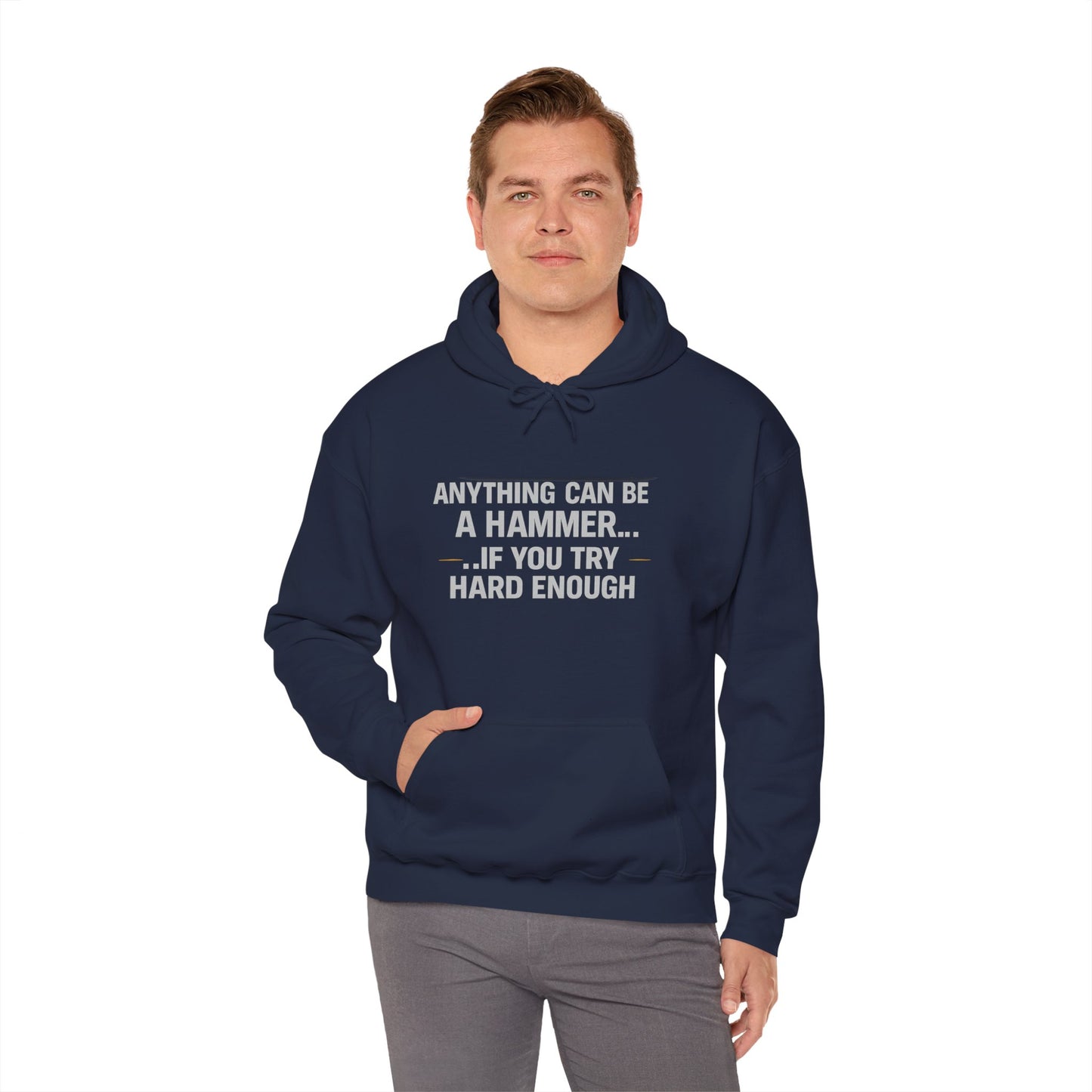 Anything Can Be a Hammer Hoodie