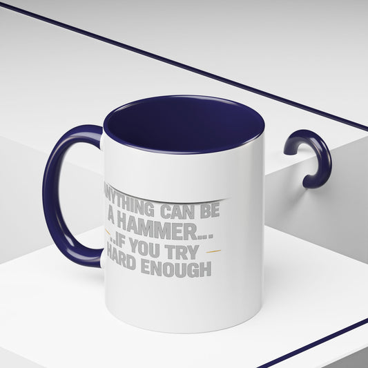 Anything Can Be a Hammer... IF You Try Hard Enough