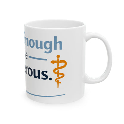 I Know Enough to Be Dangerous