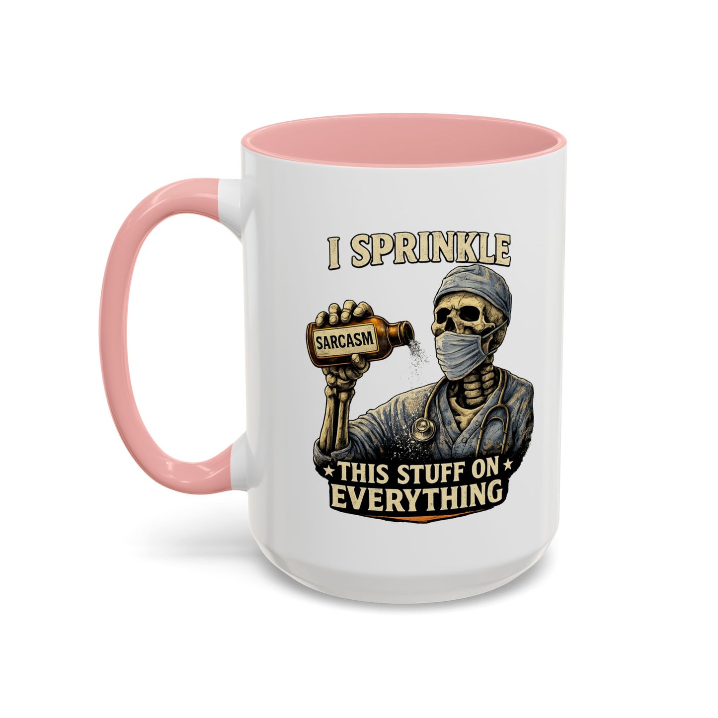 I Sprinkle Sarcasm on Everything (Med)