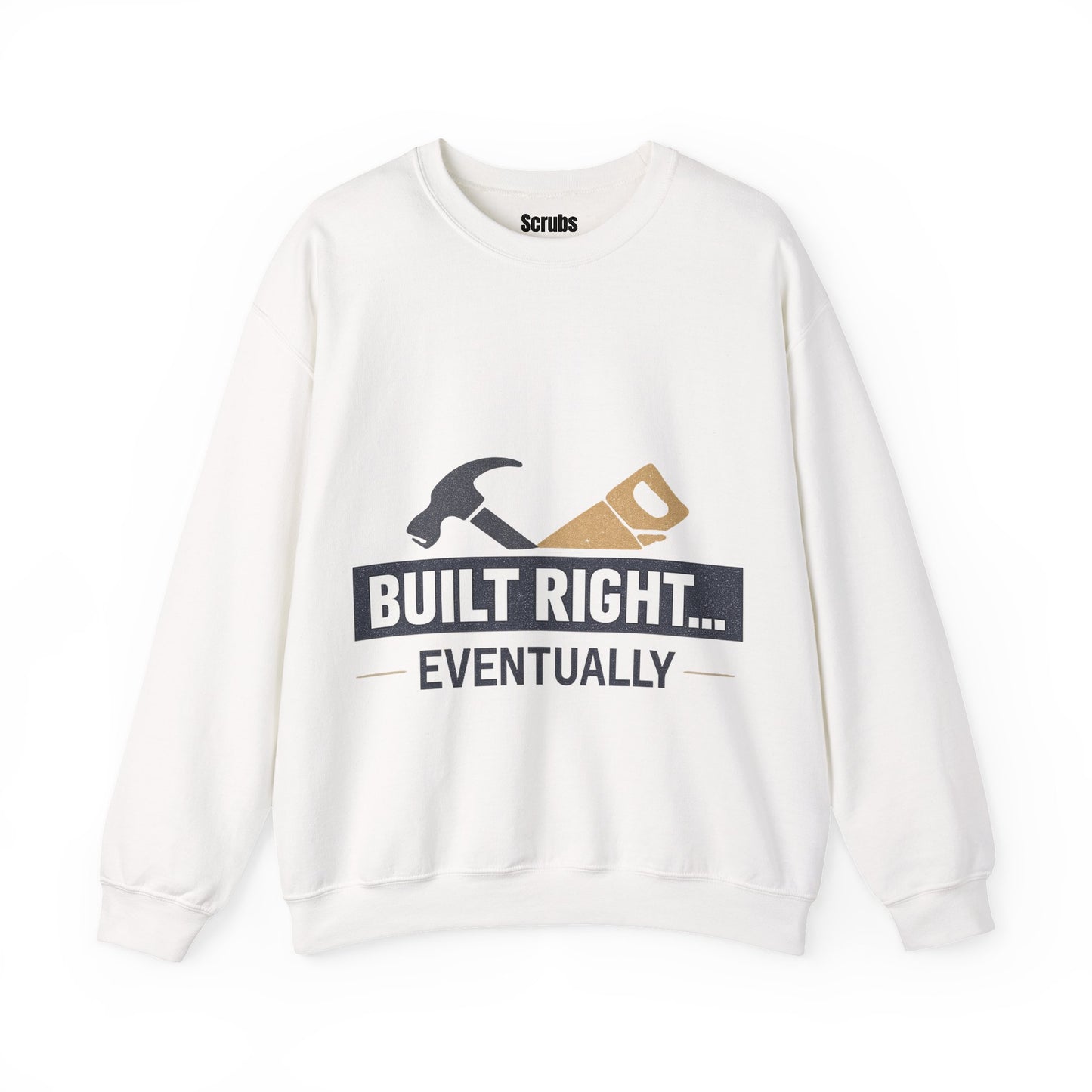 Built Right Eventually