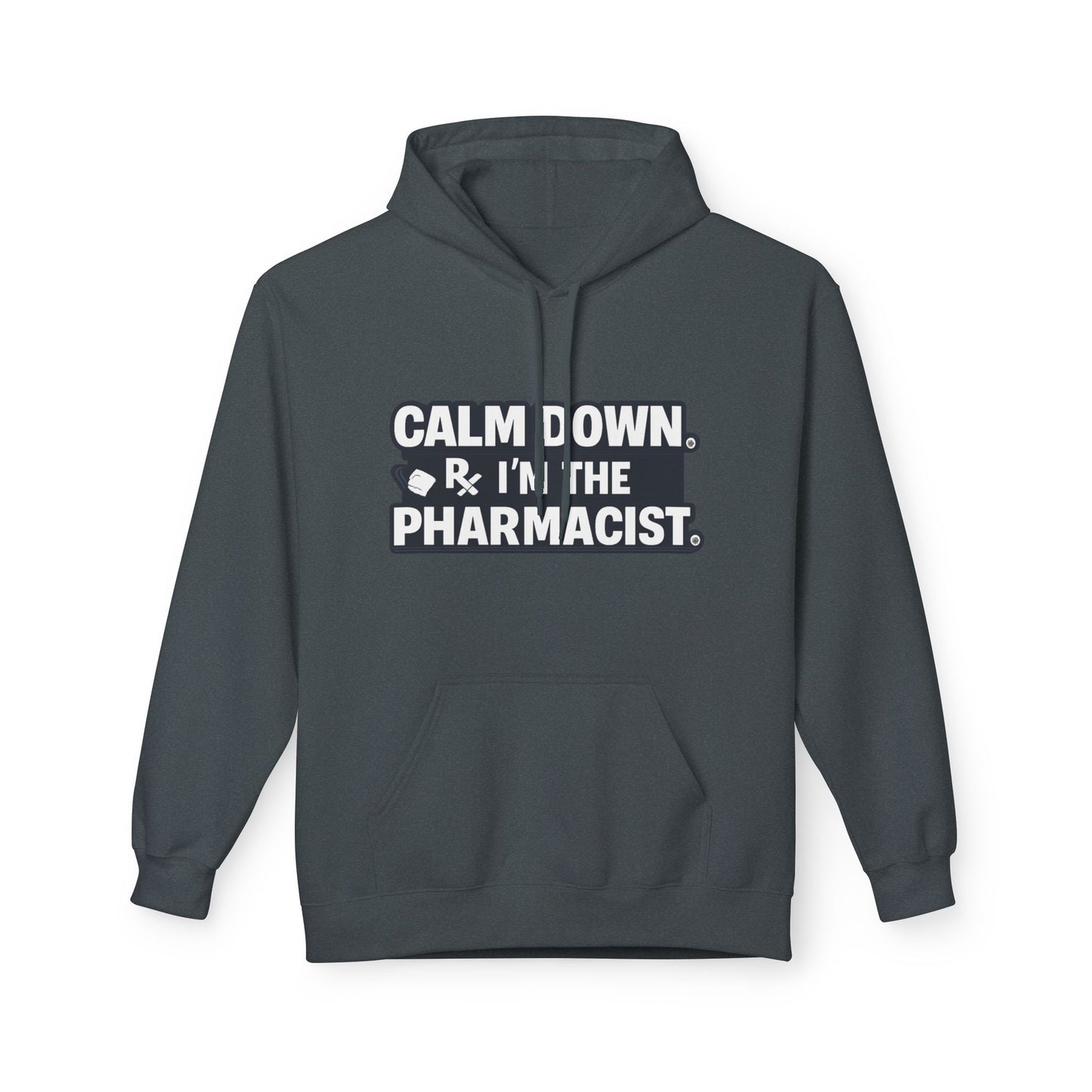 Calm Down I'm the Pharmacist