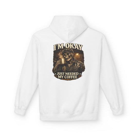 I'm Okay Just Needed My Coffee