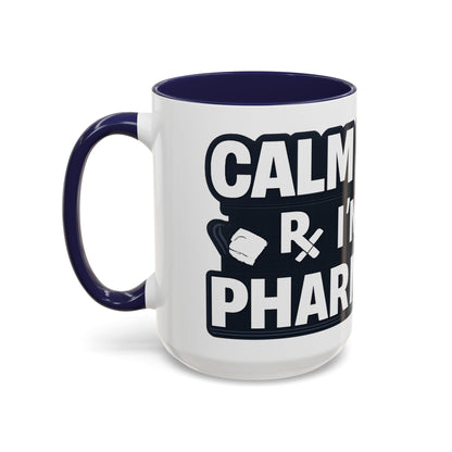 Calm Down Im the Pharmacist