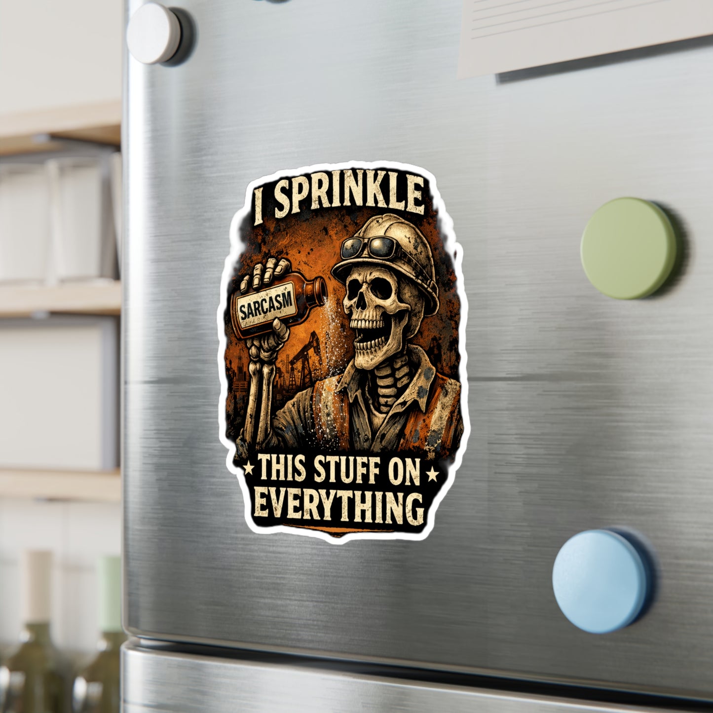 I Sprinkle Sarcasm on Everything