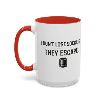 I don't Lose sockets... They Escape