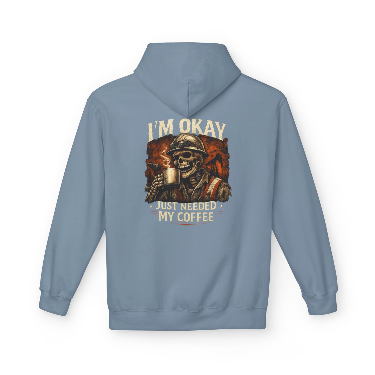 I'm Okay Just needed My Coffee