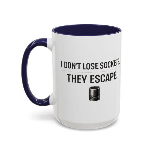 I don't Lose sockets... They Escape