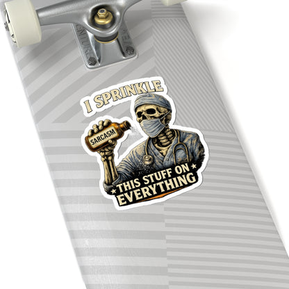 I Sprinkle Sarcasm on Everything