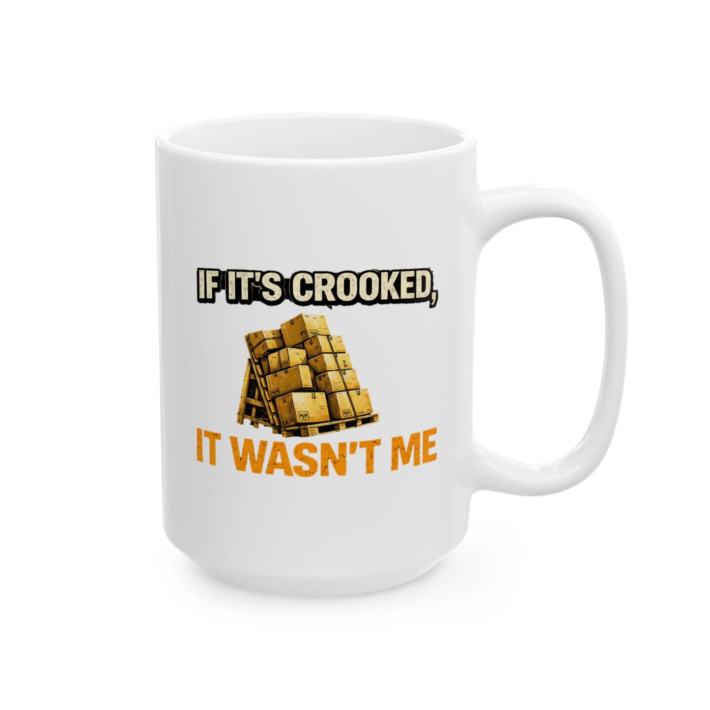 If It's Crooked, It Wasn't Me