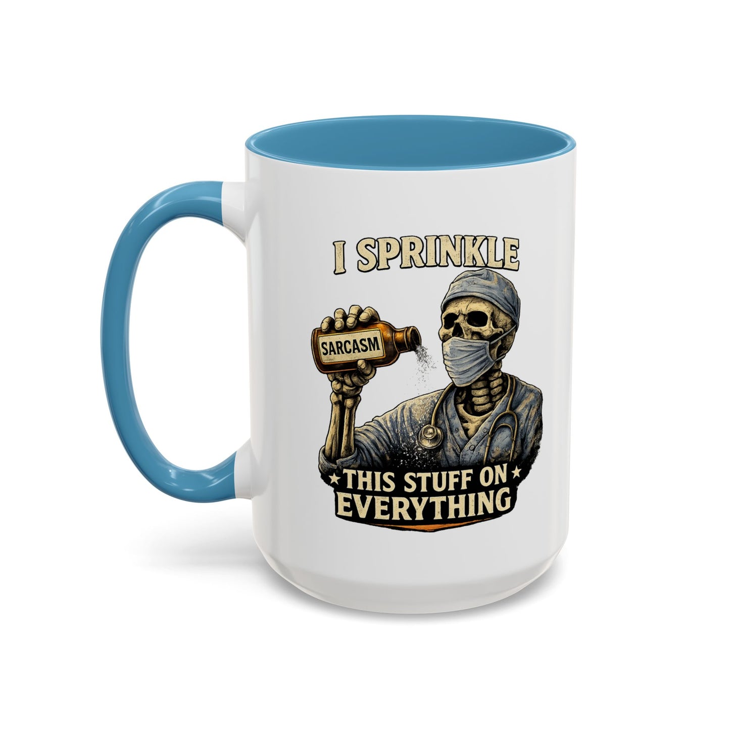I Sprinkle Sarcasm on Everything (Med)