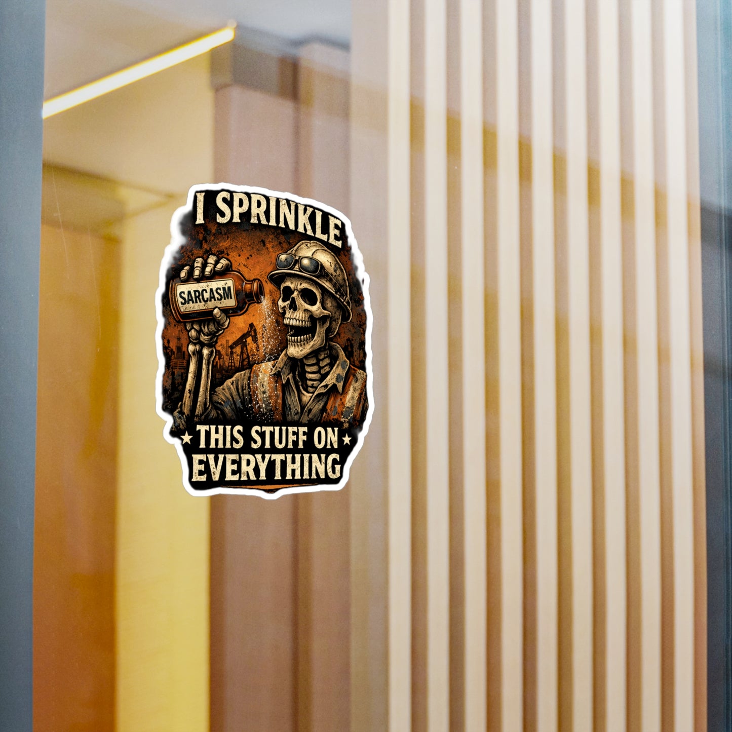I Sprinkle Sarcasm on Everything
